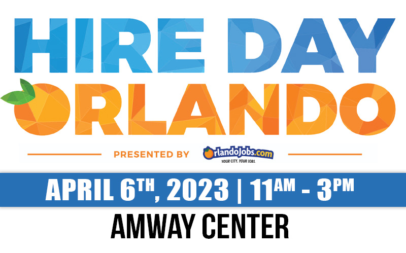 OrlandoJobs.com's HIRE DAY ORLANDO 2023 - April 6th, 2023, Amway Center